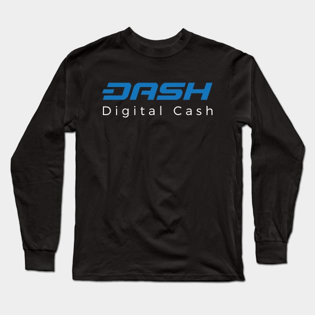 Dash Is Digital Cash T-Shirt Long Sleeve T-Shirt by dash